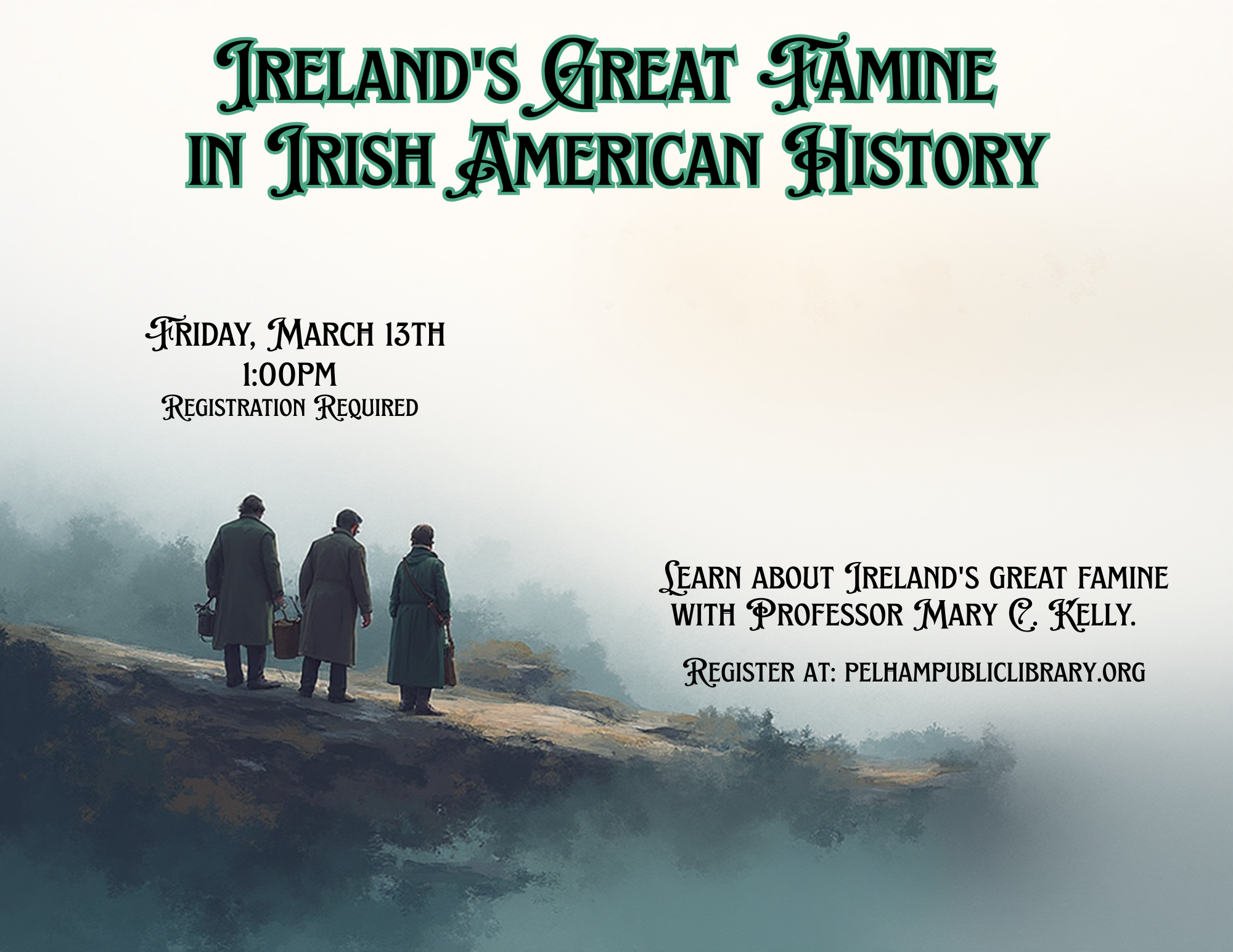 Ireland's Great Famine, Friday March 13th, 1:00pm