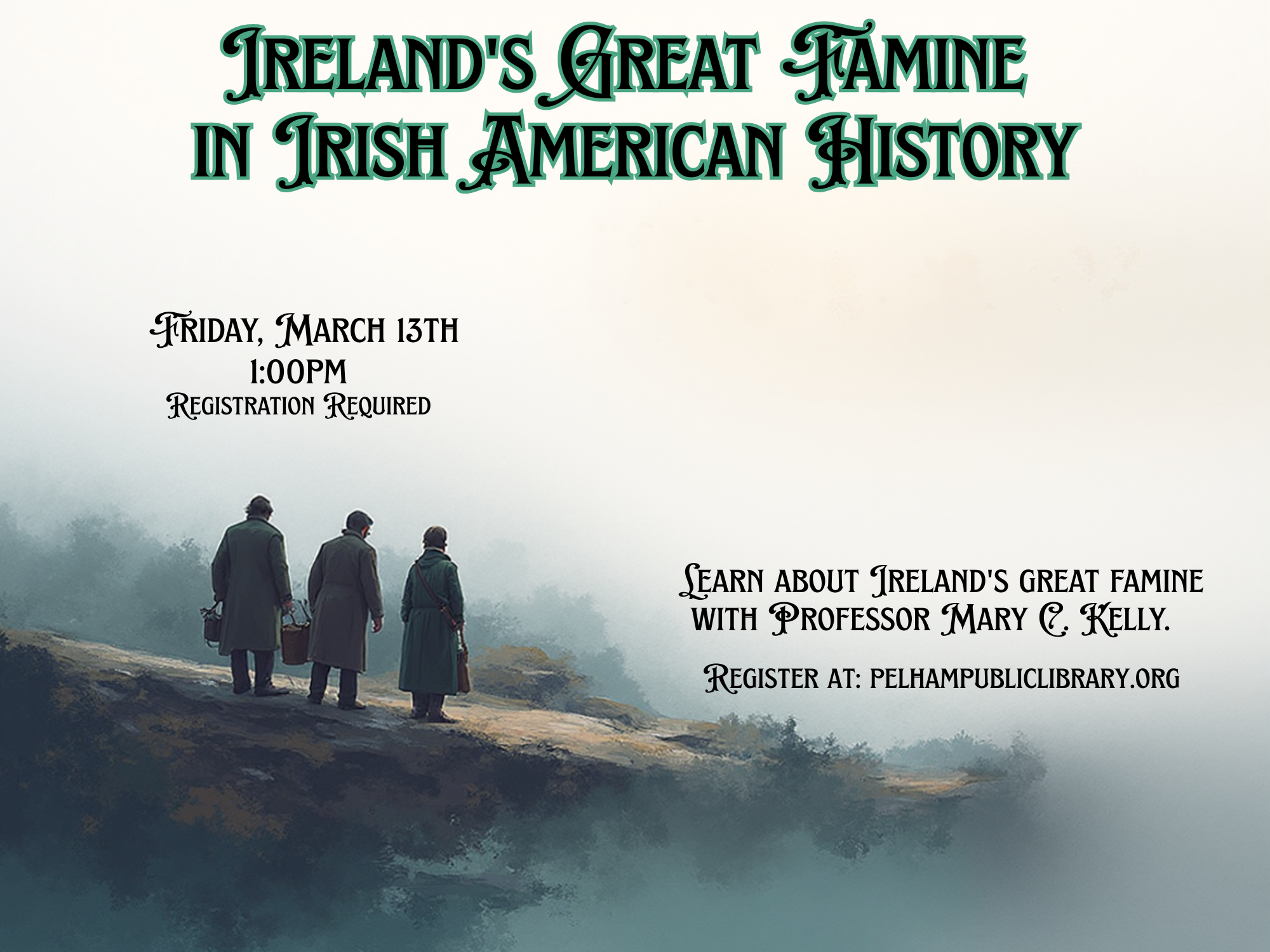 Ireland's Great Famine, Friday March 13th, 1:00pm